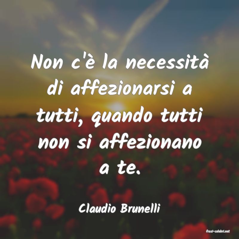 frasi di  Claudio Brunelli
