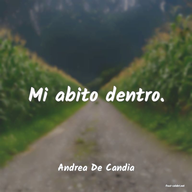 frasi di  Andrea De Candia
