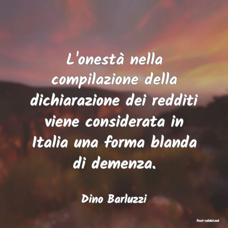 frasi di  Dino Barluzzi
