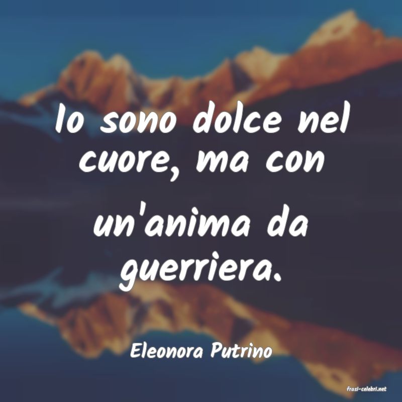 frasi di  Eleonora Putrino
