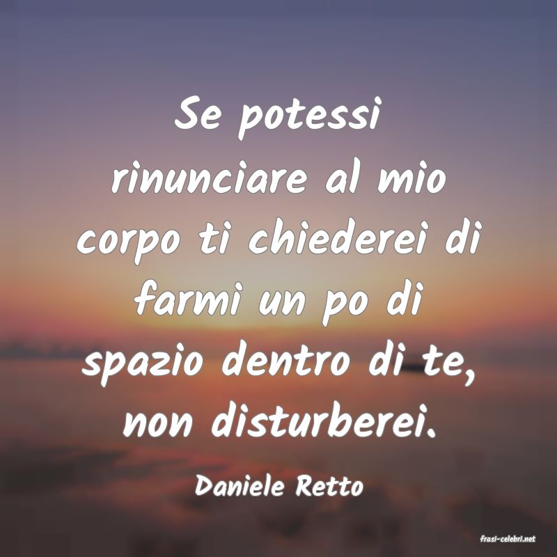 frasi di  Daniele Retto
