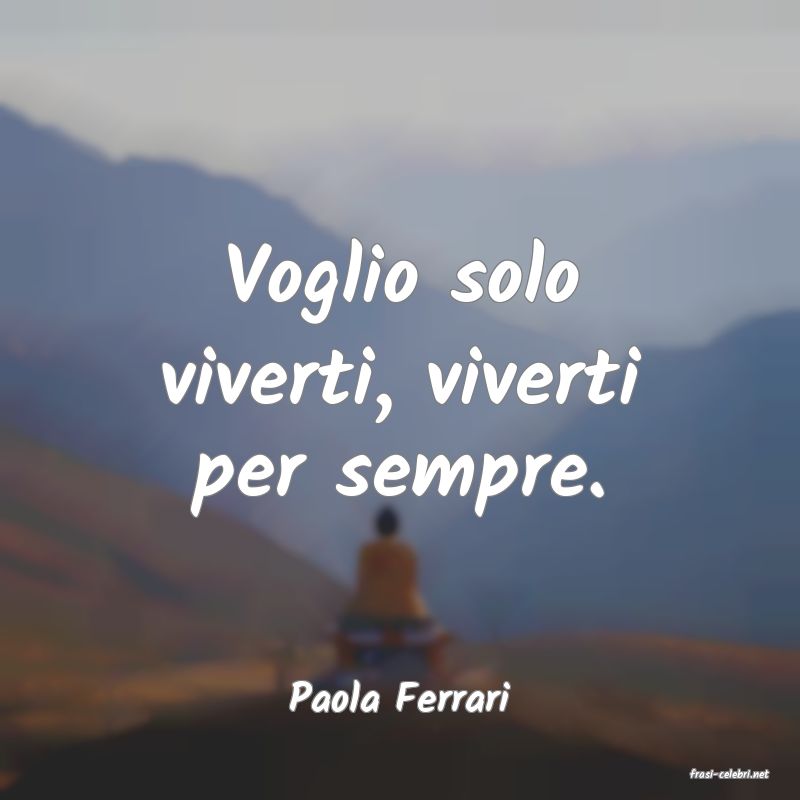 frasi di  Paola Ferrari
