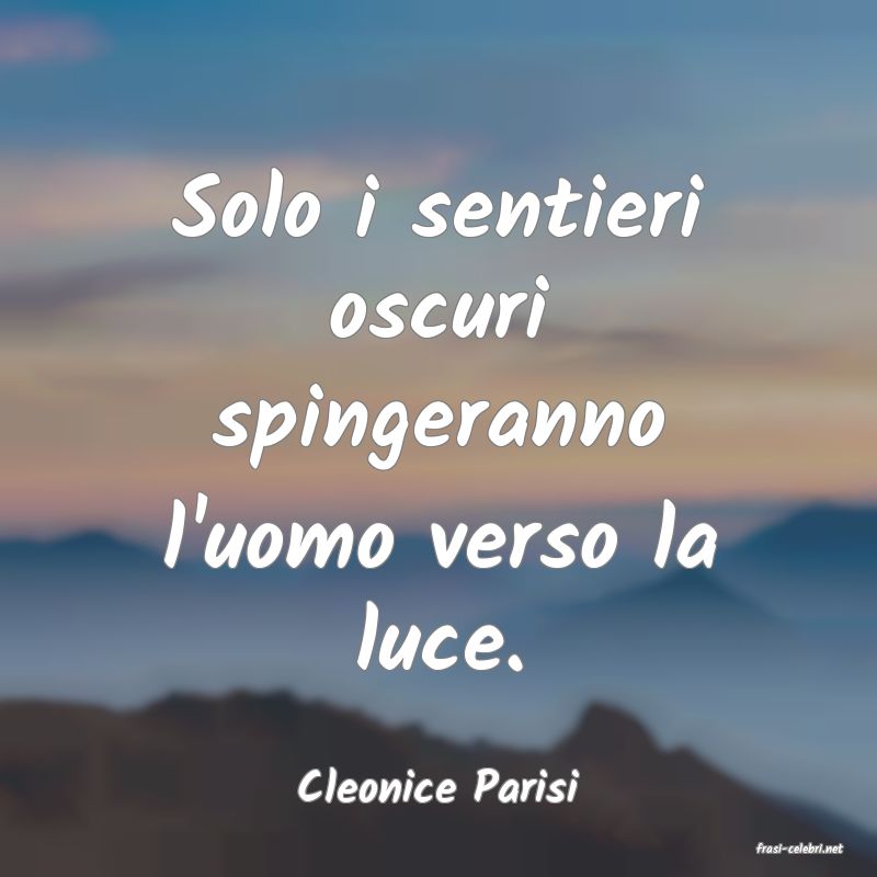 frasi di Cleonice Parisi