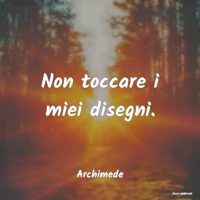 frasi di  Archimede
