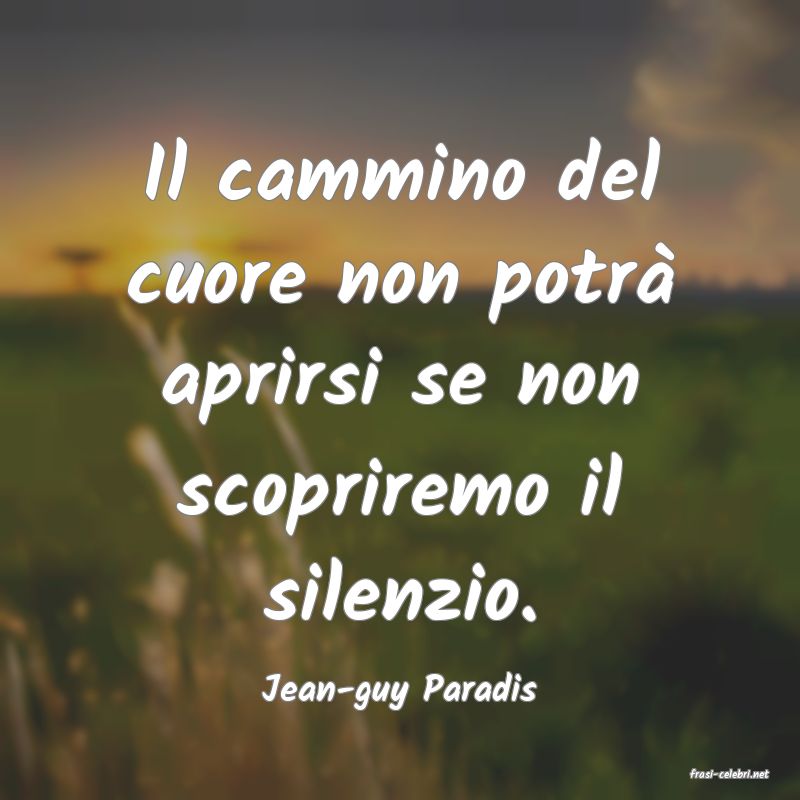 frasi di  Jean-guy Paradis
