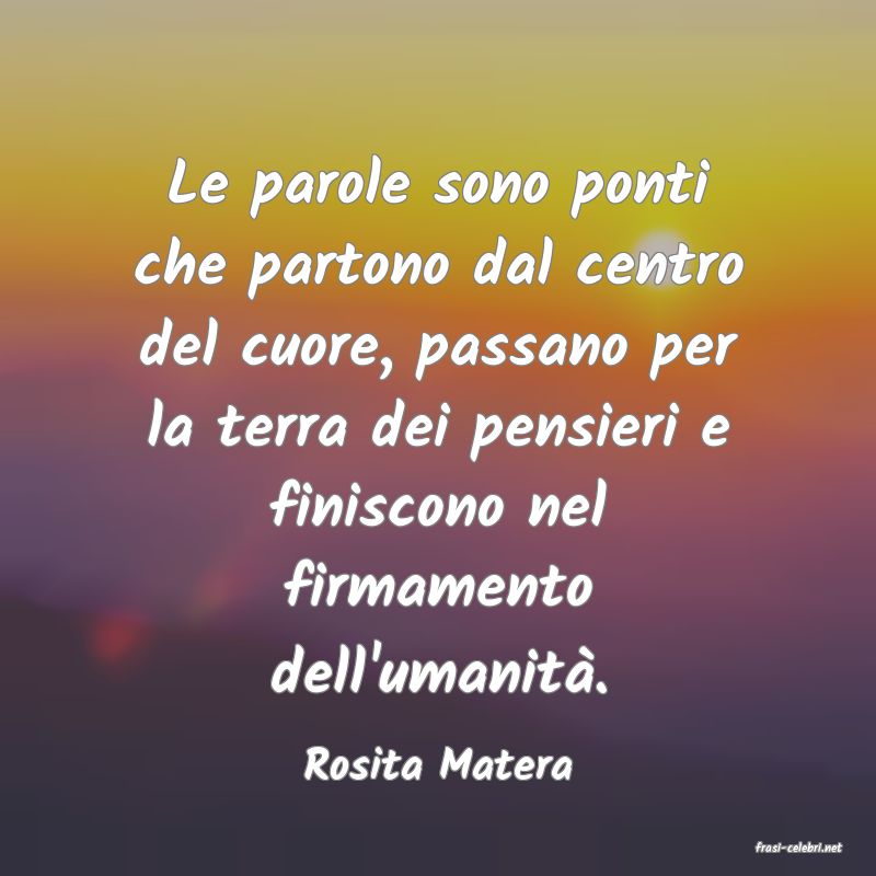 frasi di  Rosita Matera
