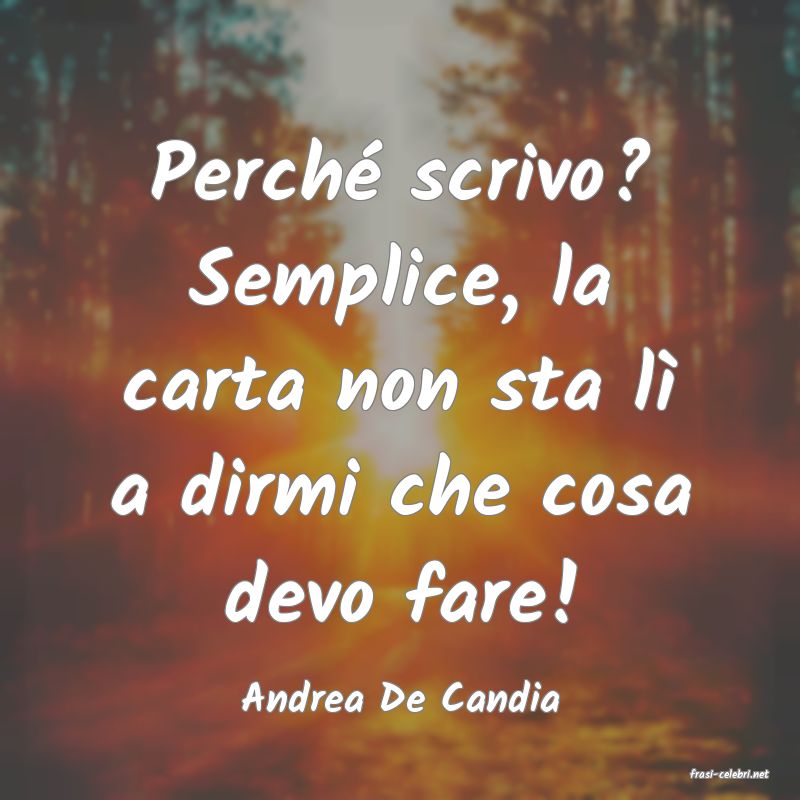 frasi di  Andrea De Candia
