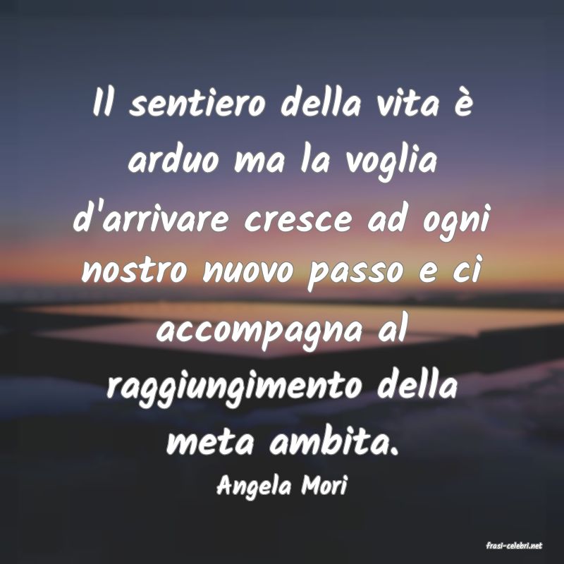 frasi di  Angela Mori
