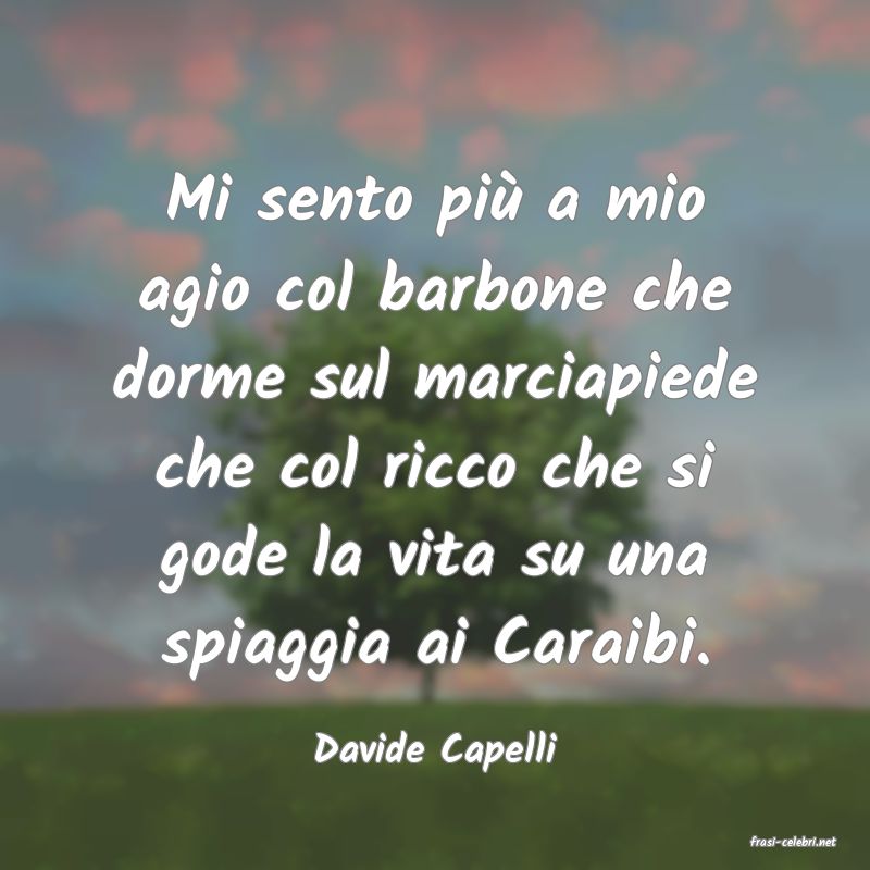 frasi di  Davide Capelli
