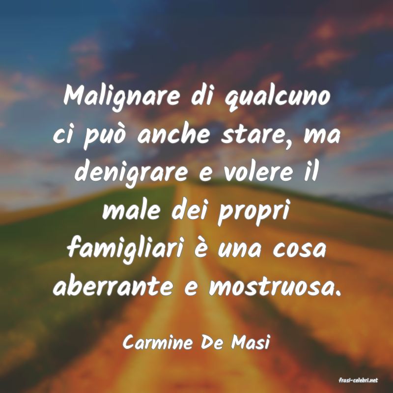 frasi di  Carmine De Masi
