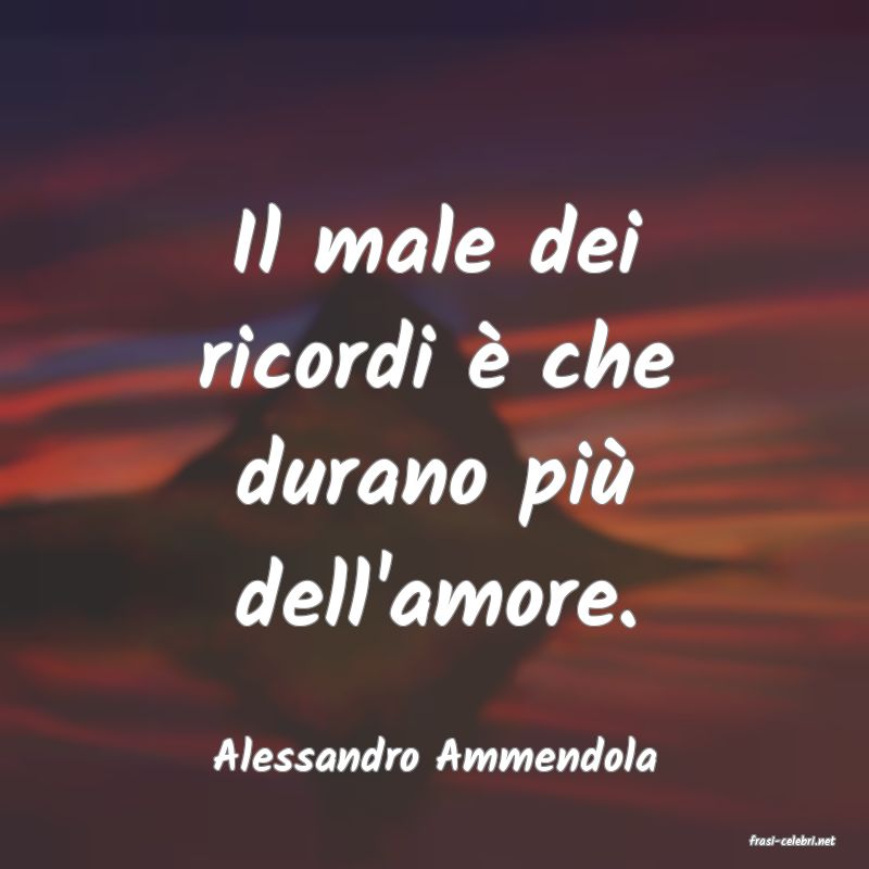 frasi di  Alessandro Ammendola
