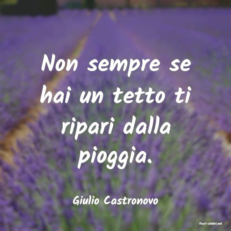 frasi di  Giulio Castronovo
