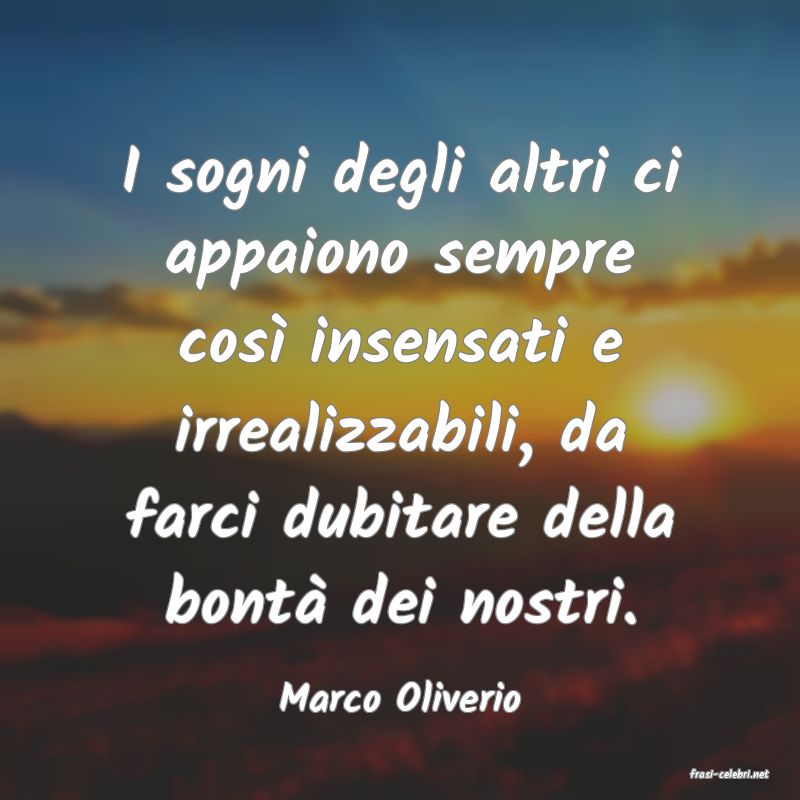 frasi di  Marco Oliverio
