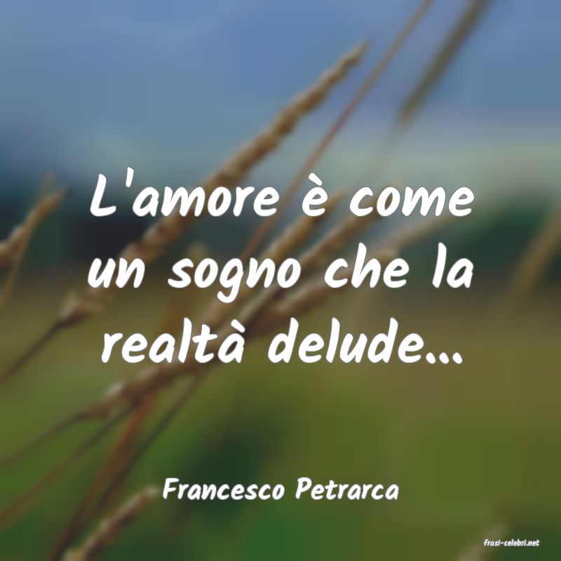 frasi di  Francesco Petrarca
