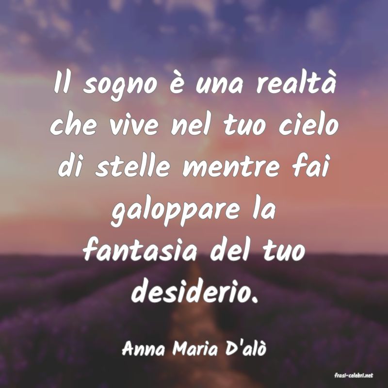 frasi di Anna Maria D'al