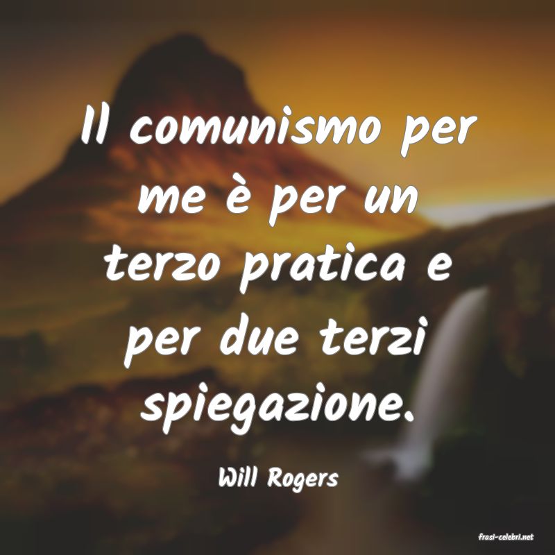 frasi di  Will Rogers
