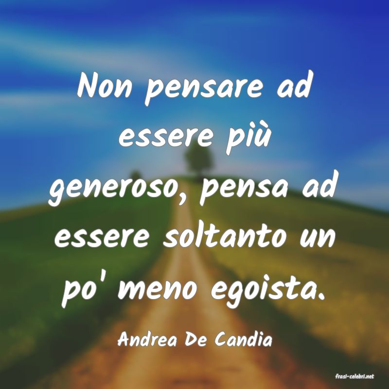 frasi di  Andrea De Candia
