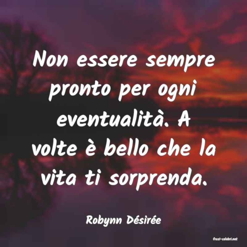 frasi di Robynn Dsire