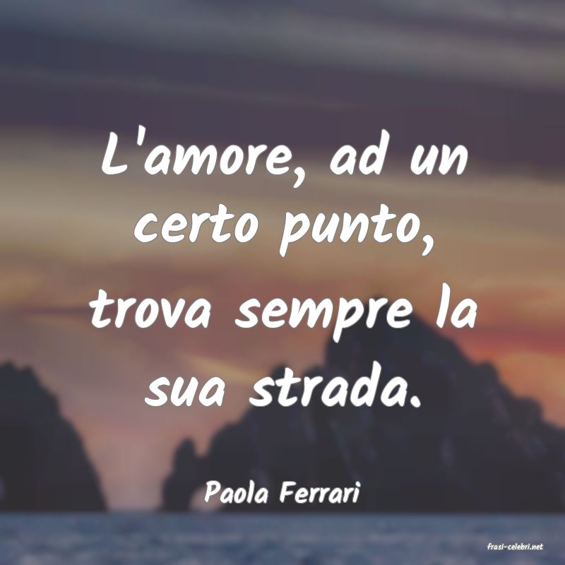 frasi di  Paola Ferrari
