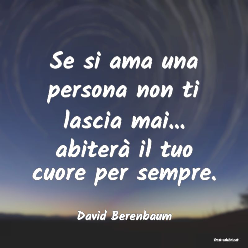 frasi di  David Berenbaum
