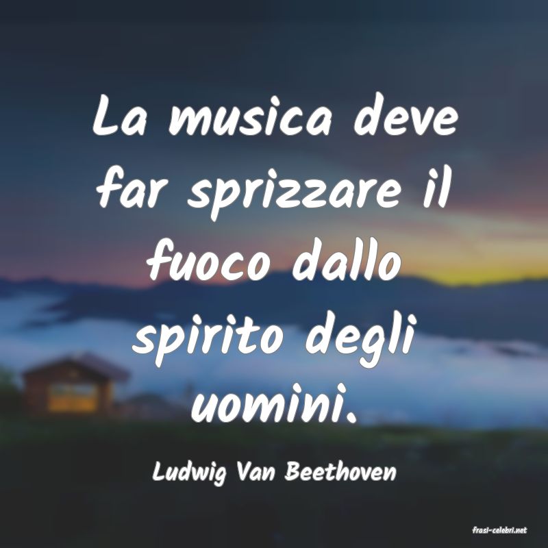 frasi di  Ludwig Van Beethoven
