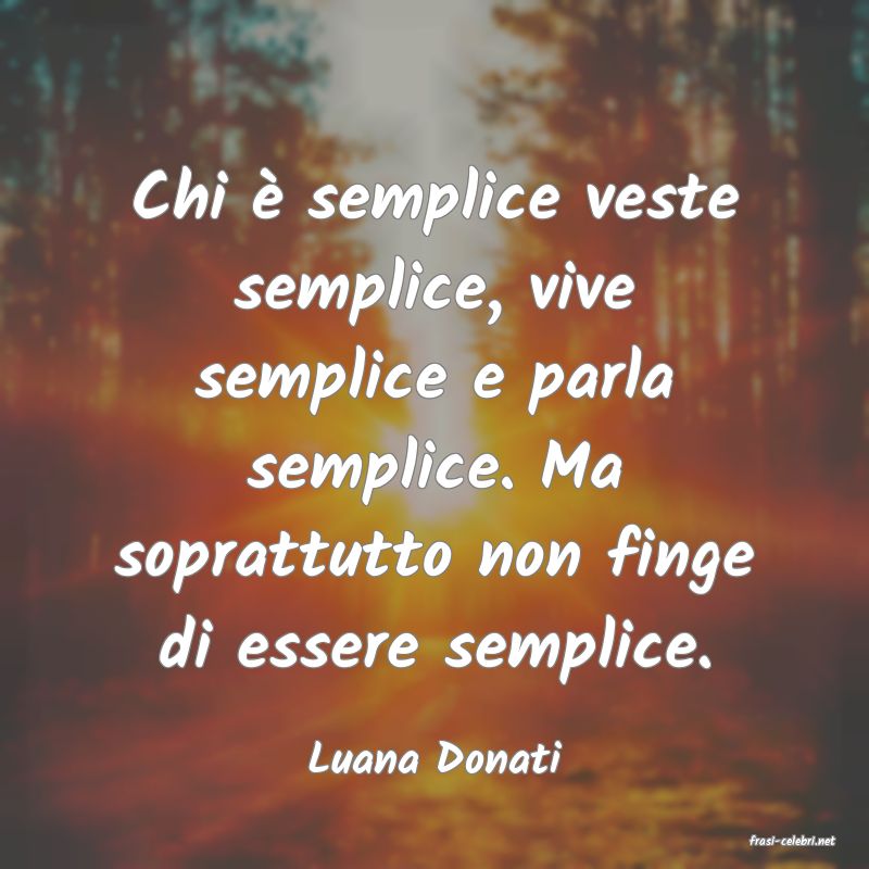 frasi di  Luana Donati
