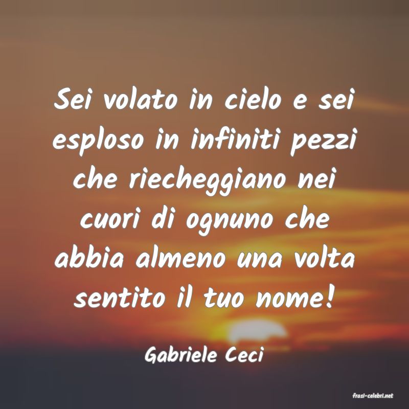 frasi di  Gabriele Ceci
