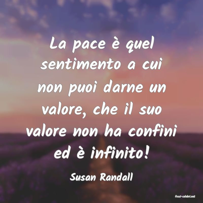 frasi di  Susan Randall
