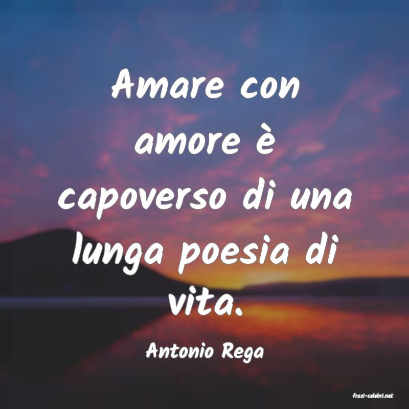 frasi di  Antonio Rega
