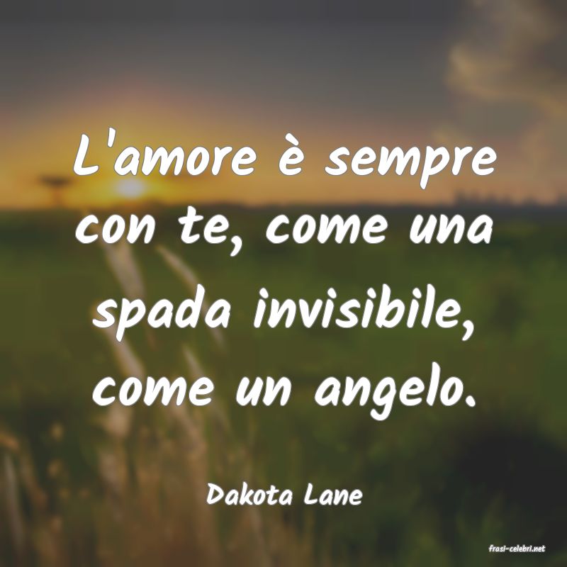 frasi di  Dakota Lane
