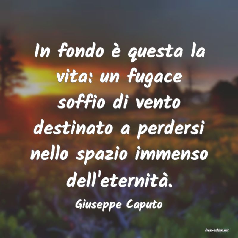 frasi di  Giuseppe Caputo
