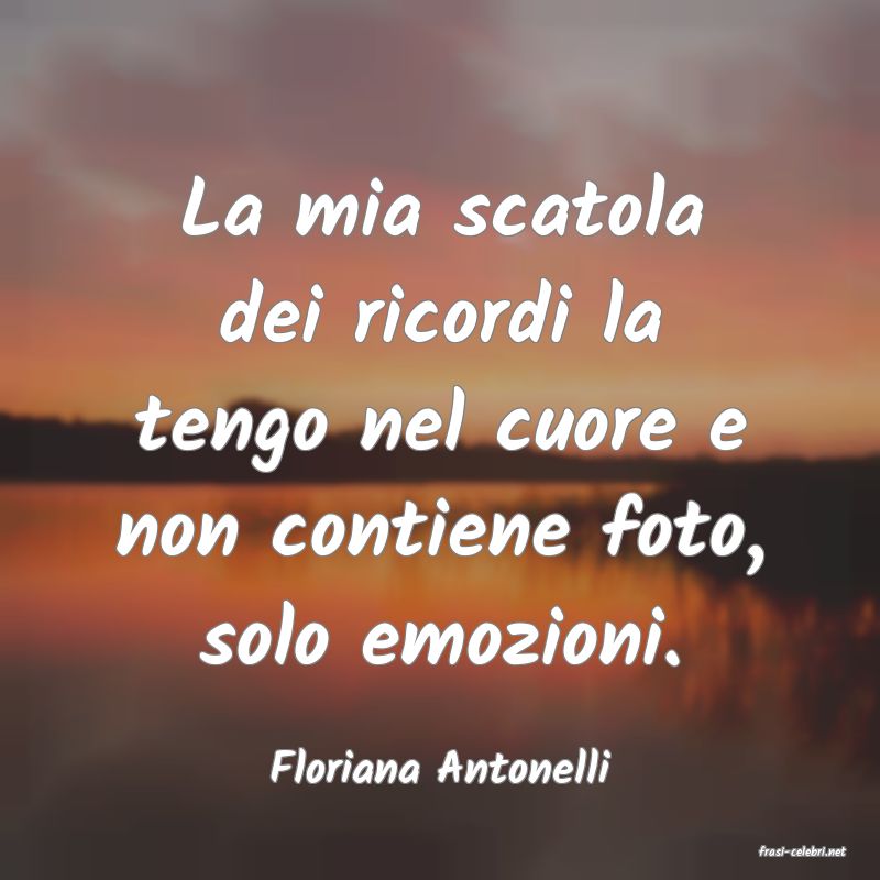 frasi di  Floriana Antonelli
