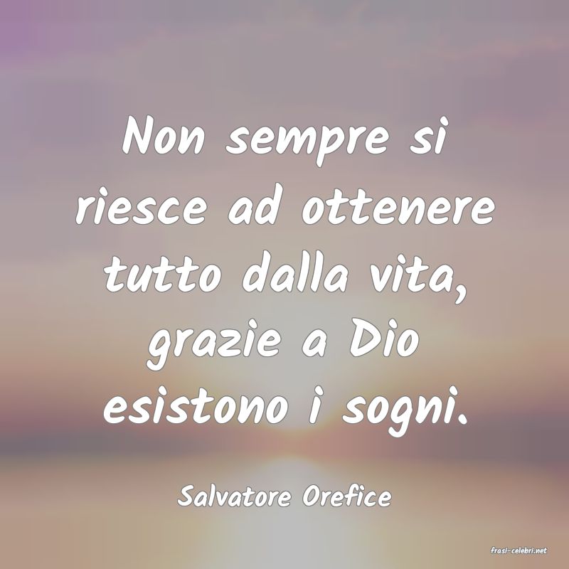 frasi di  Salvatore Orefice
