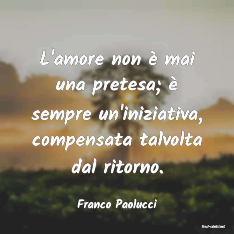 frasi di  Franco Paolucci
