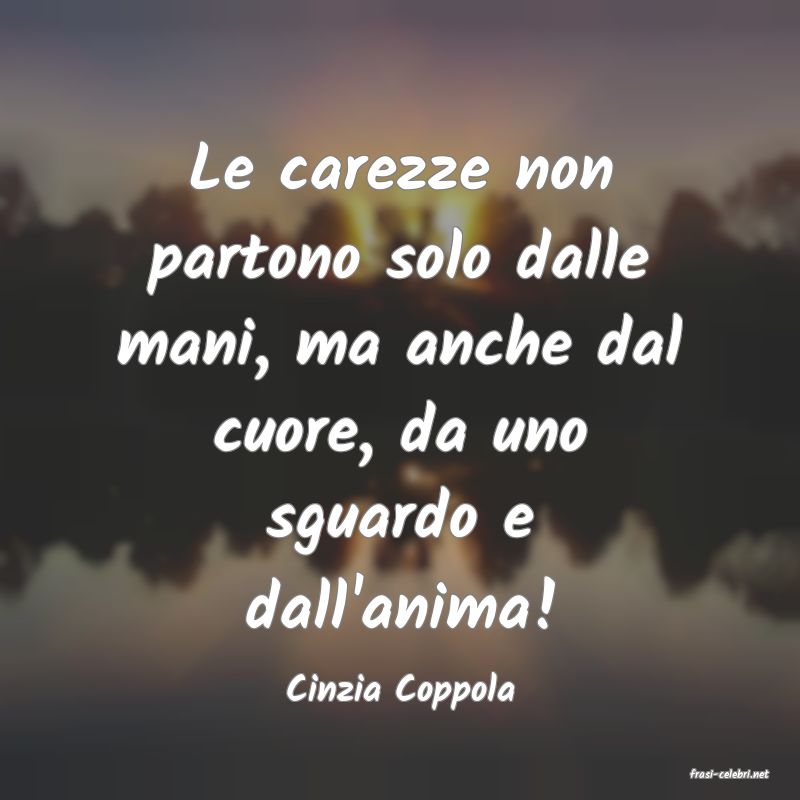 frasi di  Cinzia Coppola
