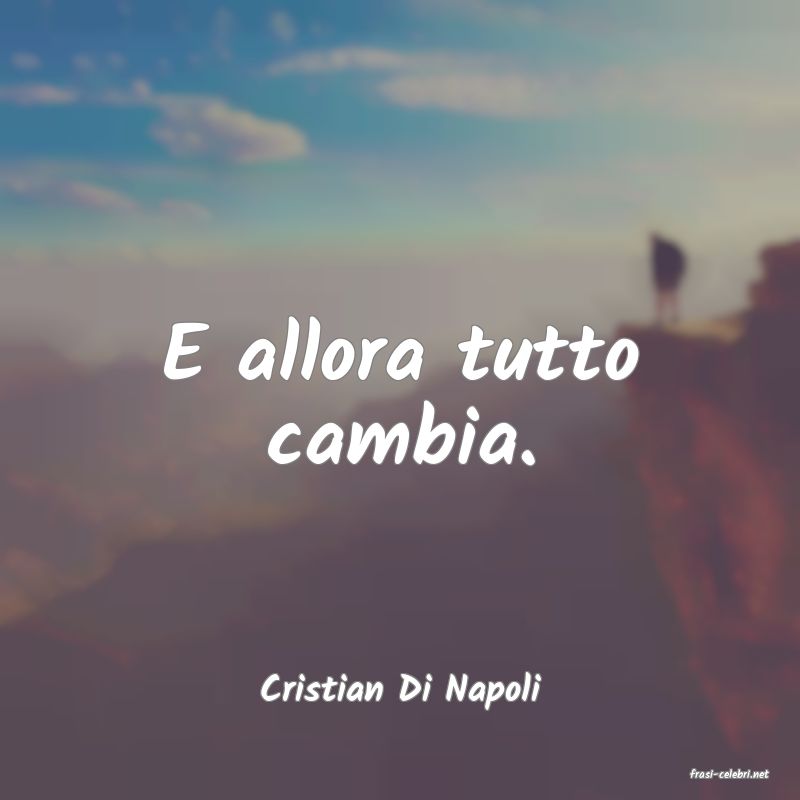 frasi di  Cristian Di Napoli
