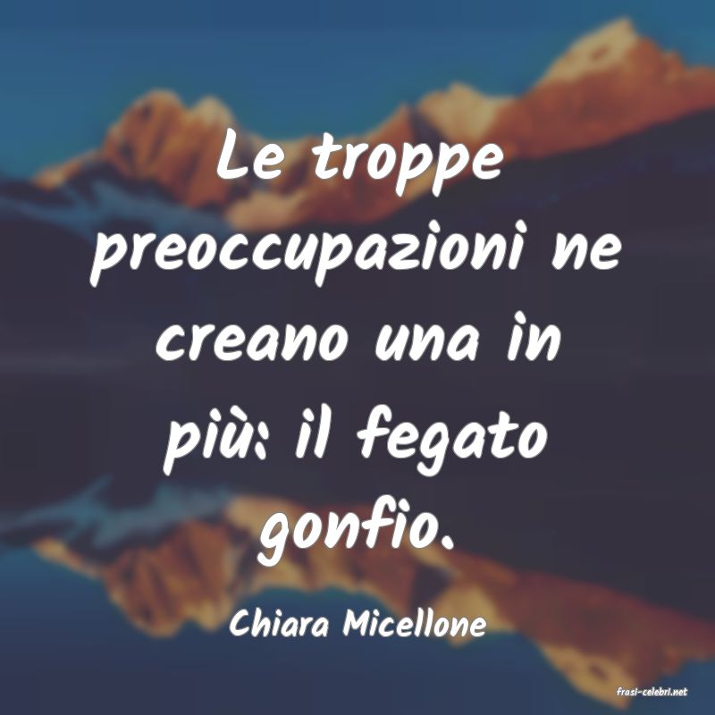 frasi di  Chiara Micellone
