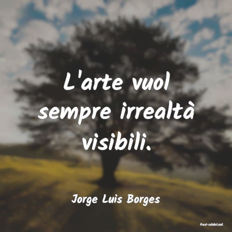 frasi di  Jorge Luis Borges
