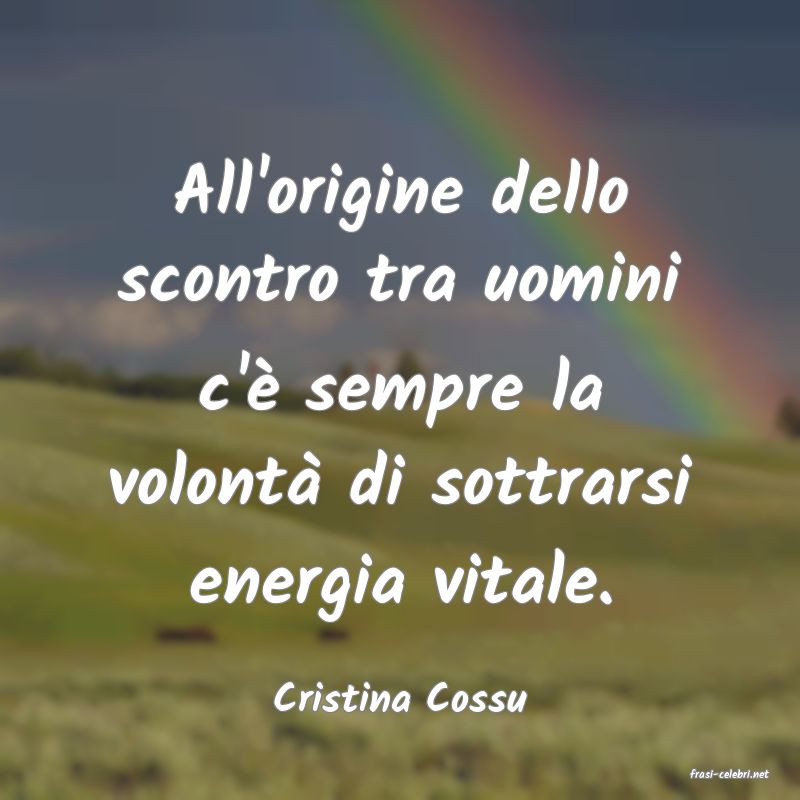 frasi di  Cristina Cossu
