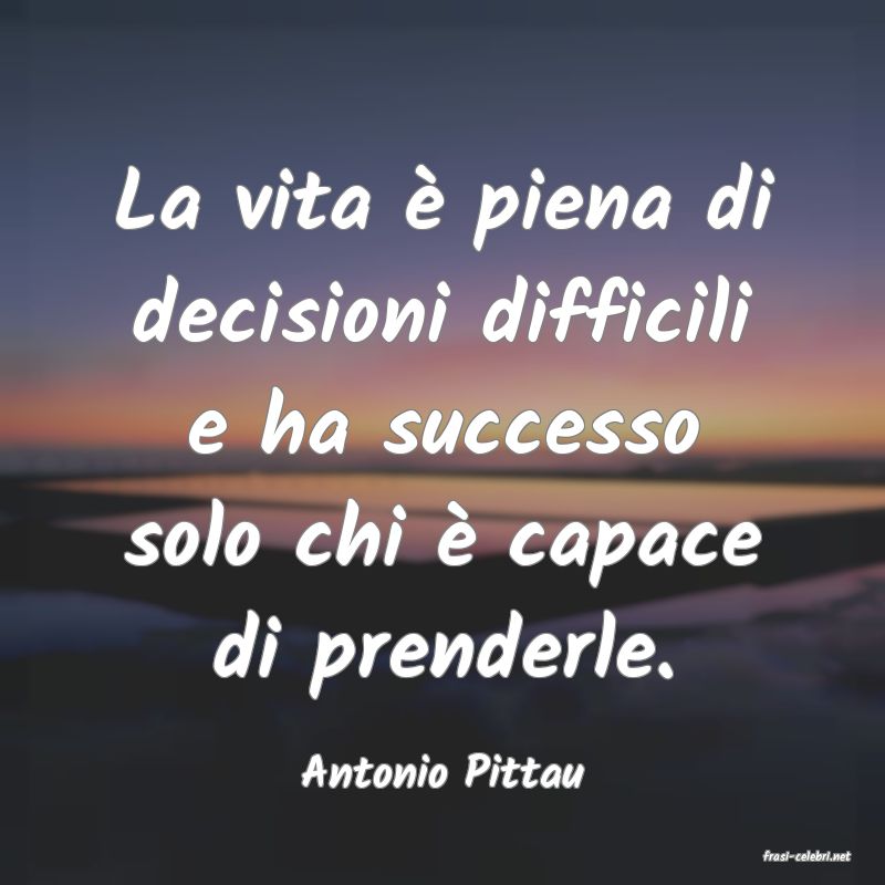 frasi di  Antonio Pittau
