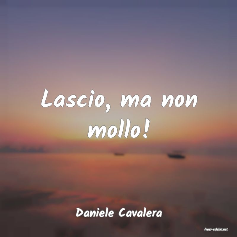 frasi di Daniele Cavalera