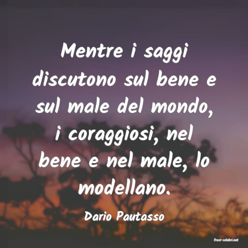 frasi di  Dario Pautasso
