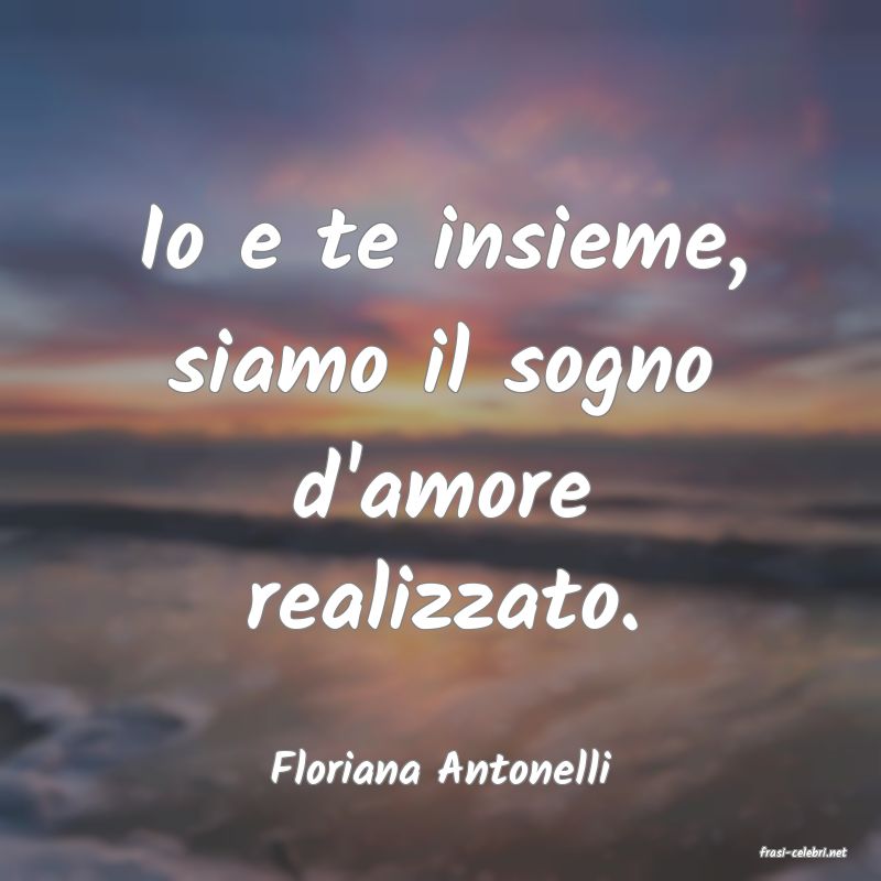 frasi di  Floriana Antonelli
