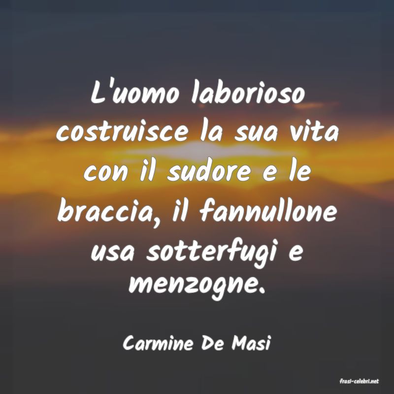 frasi di  Carmine De Masi
