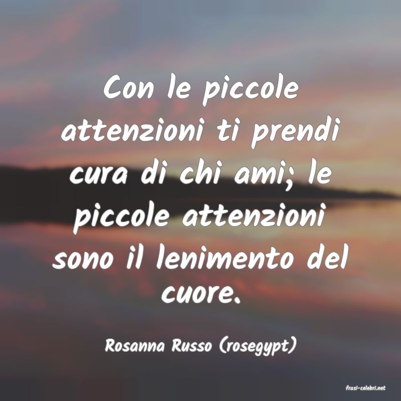 frasi di  Rosanna Russo (rosegypt)
