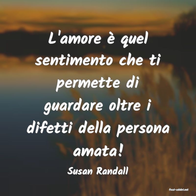 frasi di  Susan Randall
