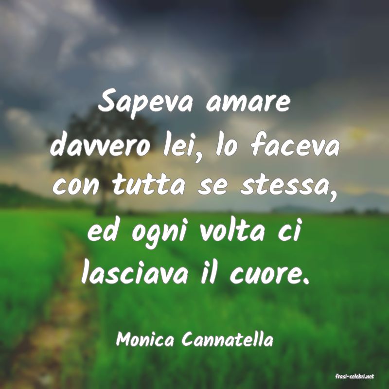 frasi di  Monica Cannatella
