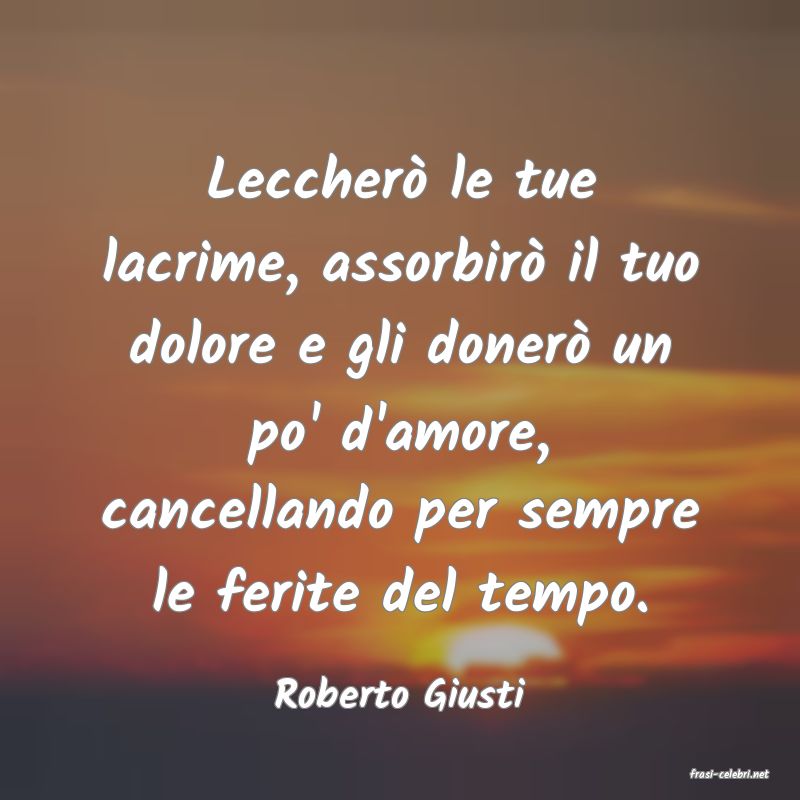 frasi di  Roberto Giusti
