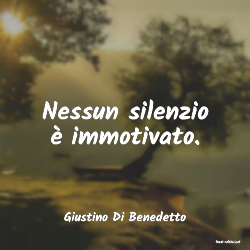 frasi di  Giustino Di Benedetto
