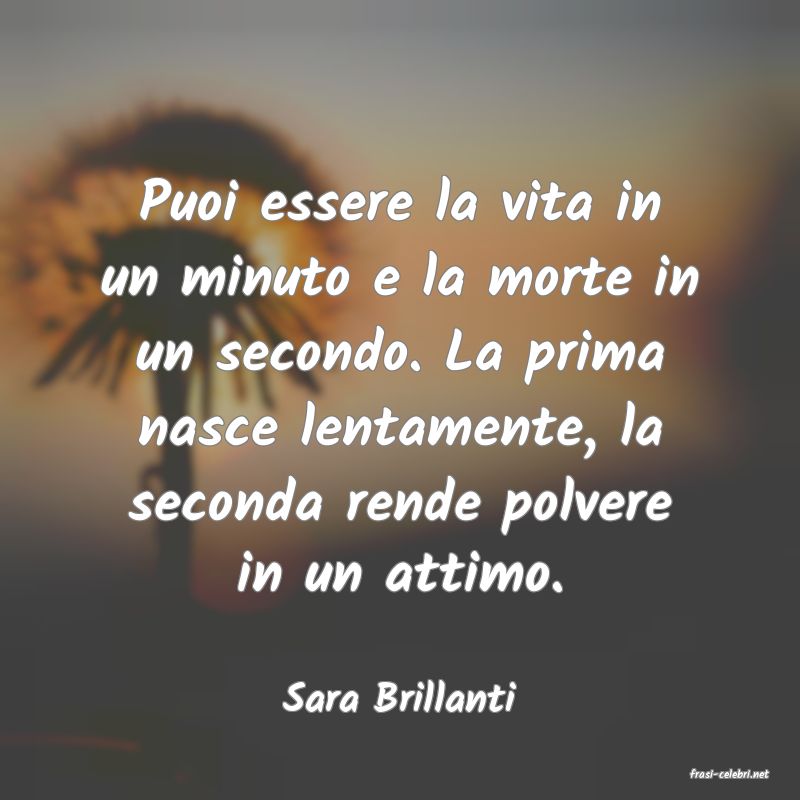 frasi di  Sara Brillanti
